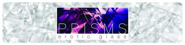 Prisms Erotic Glass Display Sign