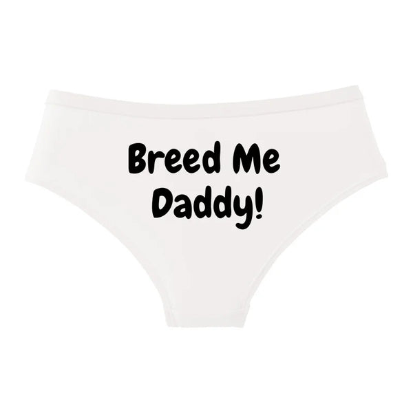 BREED ME DADDY! Cotton Underwear