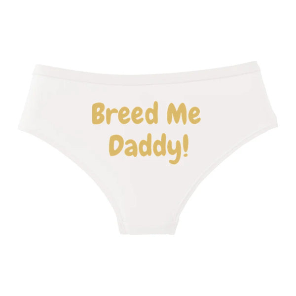 BREED ME DADDY! Cotton Underwear