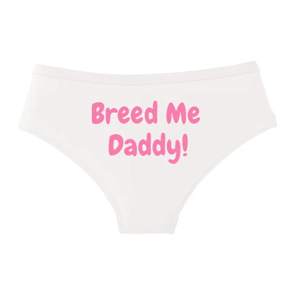 BREED ME DADDY! Cotton Underwear